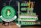 JAMB Cut Off Mark For Medicine and Surgery