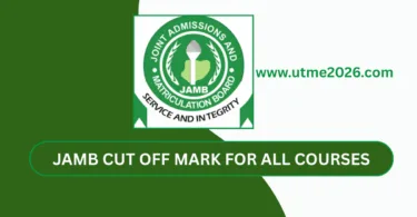 JAMB Cut Off Mark For All Courses