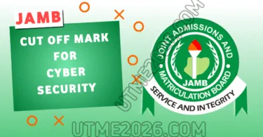JAMB Cut Off Mark For Cyber Security