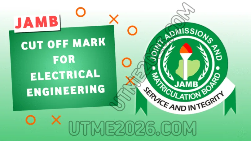 JAMB Cut Off Mark for Electrical Engineering