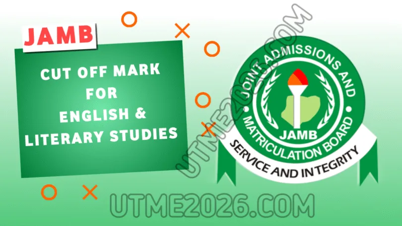 JAMB Cut Off Mark For English and Literary Studies