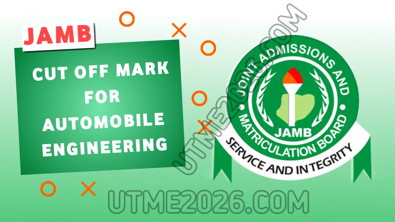 JAMB Cut Off Mark for Automobile Engineering