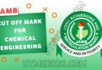 JAMB Cut Off Mark for Chemical Engineering