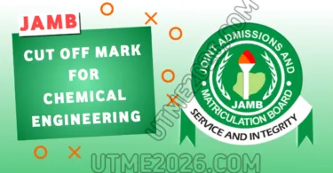 JAMB Cut Off Mark for Chemical Engineering